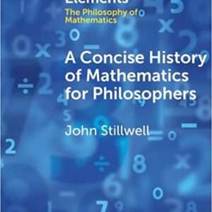 A Concise History of Mathematics for Philosophers