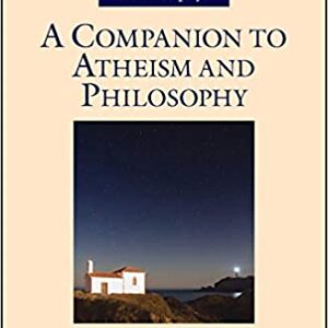 A Companion to Atheism and Philosophy