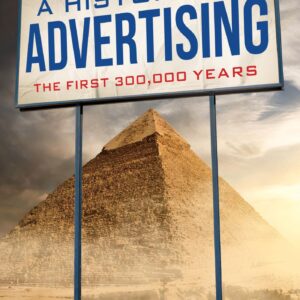A History of Advertising The First 300000 Years